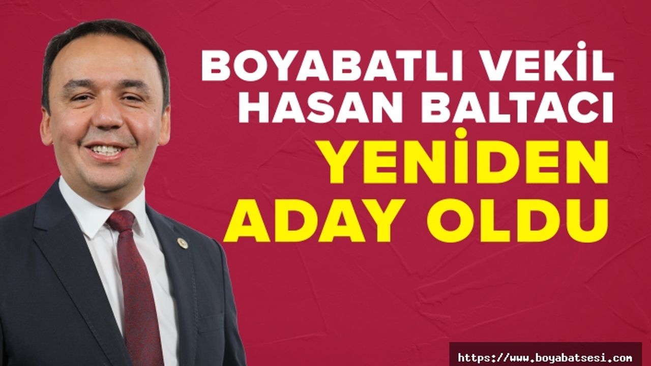 Chp Kastamonu birinci sıra adayı Boyabatlı Hasan Baltacı oldu