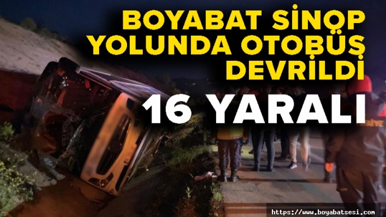 Boyabat Sinop yolunda yolcu otobüsü kazasında 16 yaralı 