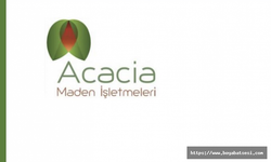 Acacia Maden İşletmeleri personel alımı yapacak