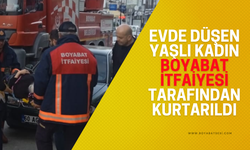 Boyabat’ta Yalnız Yaşayan Yaşlı Kadın Evinde Düşerek Yaralandı
