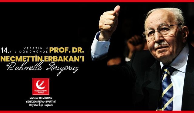 Yeniden Refah Partisi Boyabat İlçe Başkanı Mahmut Demircan'dan Erbakan’ı Anma Mesajı