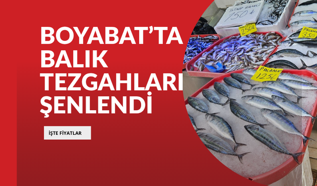 Boyabat’ta Balık Tezgâhları Şenlendi