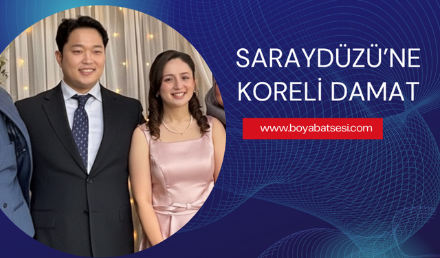 Saraydüzü ilçesine Güney Koreli Damat!