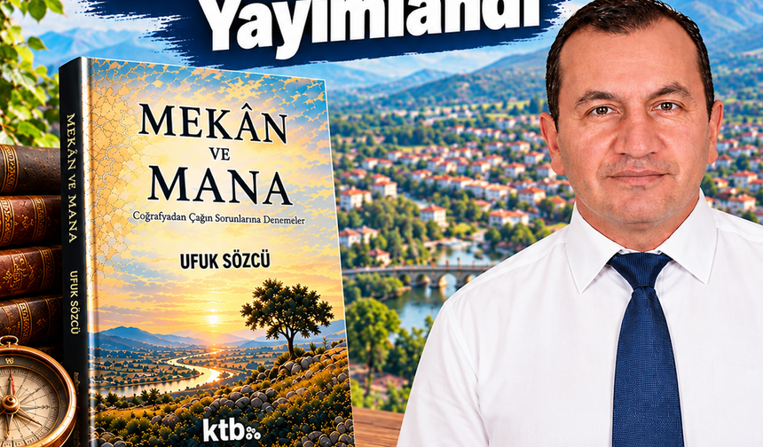 Boyabatlı Doç. Dr. Ufuk Sözcü’nün Yeni Kitabı “Mekân ve Mana” Yayınlandı