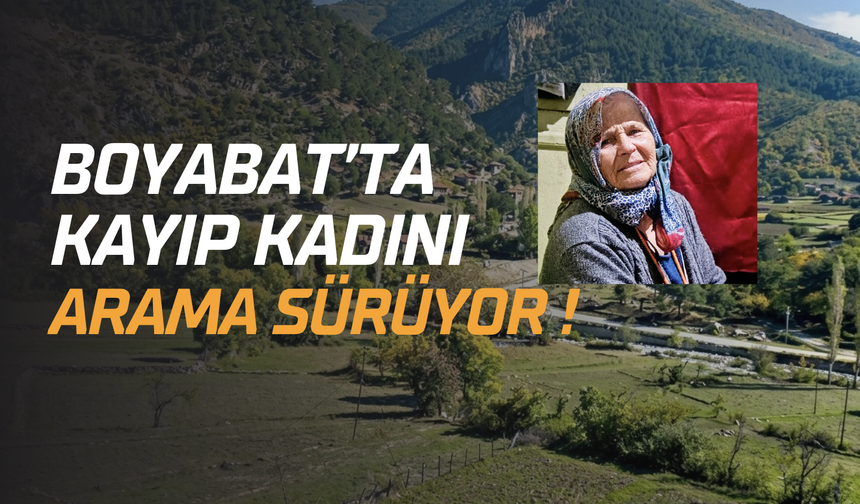 Boyabat’ta 71 Yaşındaki Kadın İçin Arama Çalışmaları Sürüyor
