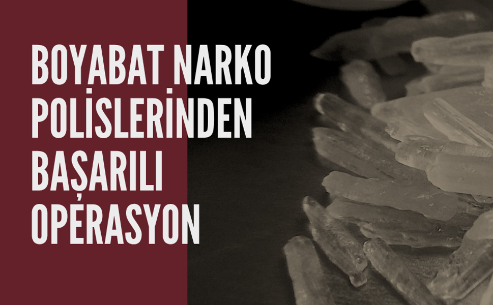 Boyabat’ta Narkotik Ekiplerinden Başarılı Operasyon