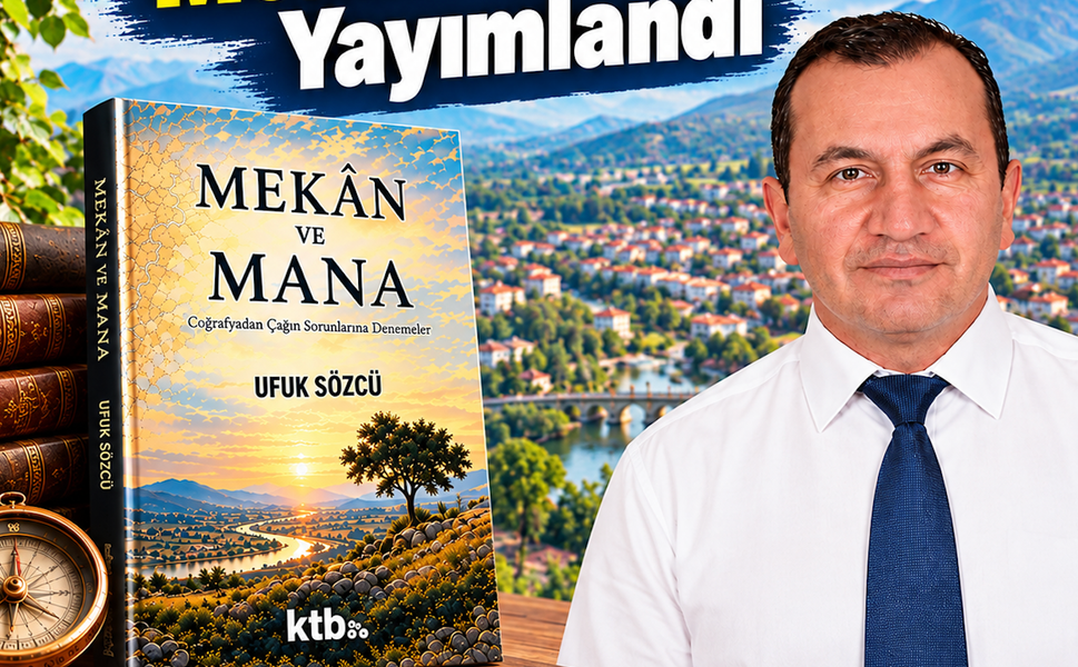 Boyabatlı Doç. Dr. Ufuk Sözcü’nün Yeni Kitabı “Mekân ve Mana” Yayınlandı